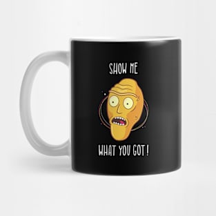 Show Me What You Got Mug